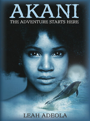 cover image of Akani: the Adventure Starts Here